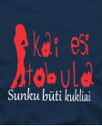 Sunku būti kukliai